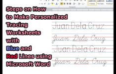 Steps On How To Make Personalized Tracing Worksheets With Blue And Red  Lines Using Microsoft Word with Name Tracing And Copying Worksheets